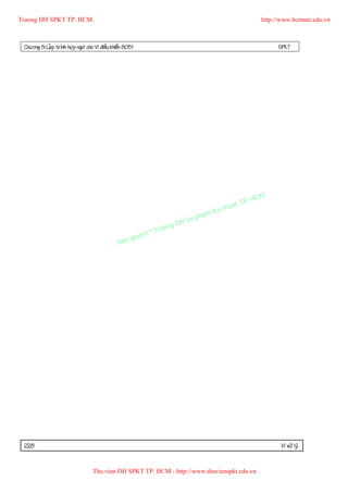 Truong DH SPKT TP. HCM                                                                                  http://www.hcmute.edu.vn



 Chöông 5: LaÄp trình hôï p ngöõ cho Vi ñieàu khieån 8051                                                    SPKT




                                                                                                 P.   HCM
                                                                                           uat T
                                                                                      Ky th
                                                                                 pham
                                                                        gDH Su
                                                              ©T   ruon
                                                       uyen
                                                 B an q




 228                                                                                                          Vi xöû lyù


                                    Thu vien DH SPKT TP. HCM - http://www.thuvienspkt.edu.vn
 