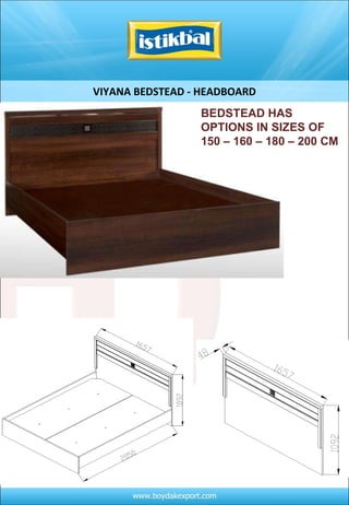 VIYANA BEDSTEAD - HEADBOARD BEDSTEAD HAS OPTIONS IN SIZES OF 150 – 160 – 180 – 200 CM