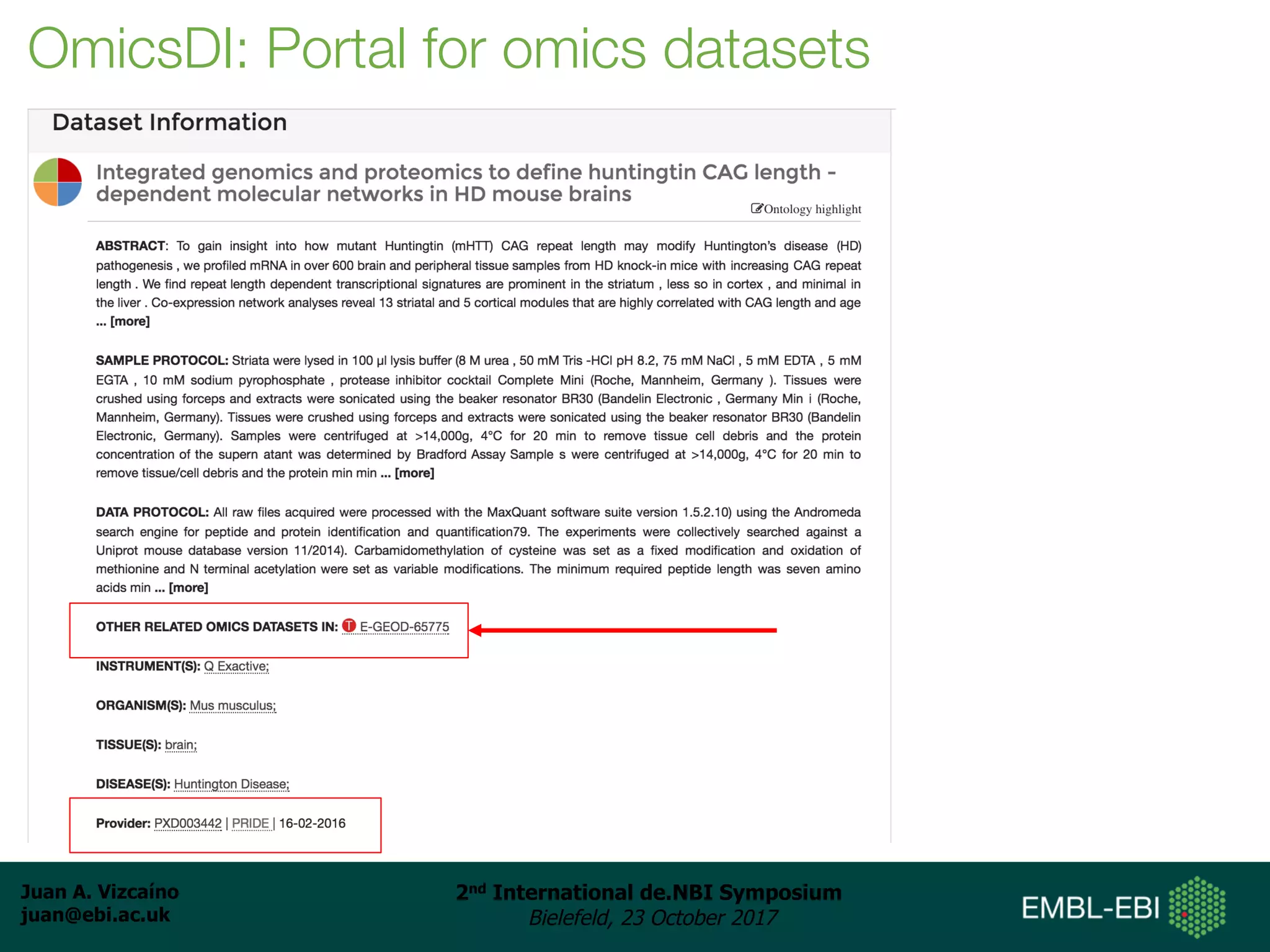 Juan A. Vizcaíno
juan@ebi.ac.uk
2nd International de.NBI Symposium
Bielefeld, 23 October 2017
OmicsDI: Portal for omics datasets
 