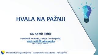 Dr. Admir Softic, VIZIJA RAZVOJA ENERGETIKE | PDF