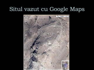 Situl vazut cu Google Maps 