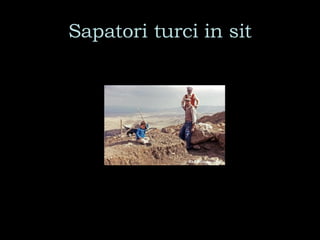 Sapatori turci in sit 