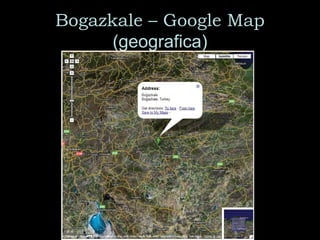 Bogazkale – Google Map   (geografica) 
