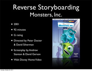 Reverse Storyboarding
                                        Monsters, Inc.
                   • 2001
                   ...
