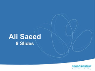 Ali Saeed
 9 Slides
 