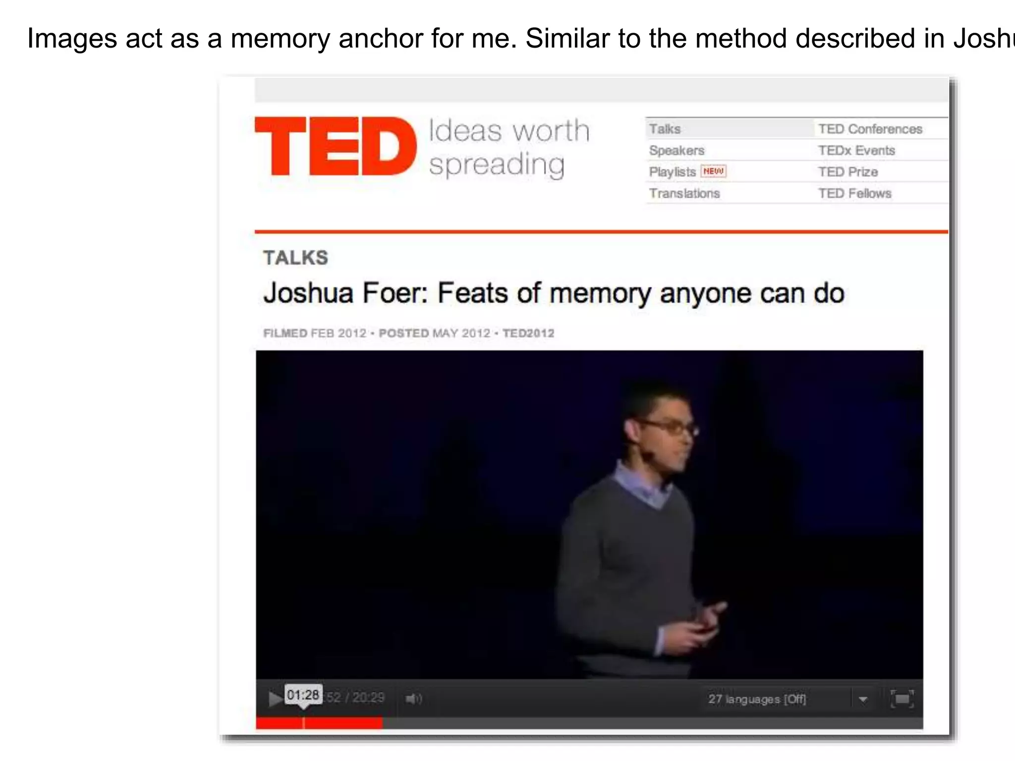 Images act as a memory anchor for me. Similar to the method described in Joshu
 