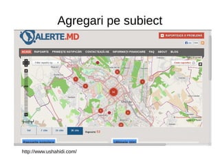 Agregari pe subiect
http://www.ushahidi.com/
 