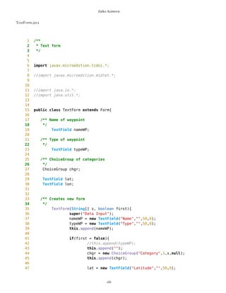 Zarko Acimovic
313
314 return ret;
315 }
316
317
318 /** Action that must be taken with Selector when Zoom In/Out
319 */
320 public void Zoom(){
321 this.setSelectorWorld(mb.getPreviousEdge(),
mb.getPreviousPixLon(),mb.getPreviousPixLat());
322 selP.setXY(mb.getNewEdge(),mb.getPixLon(),mb.getPixLat());
323 while (selP.getX()>mb.getCanvasWidth()) {
324 this.setSelectorWorld(mb.getNewEdge(),
mb.getPixLon(),mb.getPixLat());
325 mb.setMap('r');
326 selP.setXY(mb.getNewEdge(),mb.getPixLon(),mb.getPixLat());
327 }
328 while (selP.getY()>mb.getCanvasHeight()) {
329 this.setSelectorWorld(mb.getNewEdge(),
mb.getPixLon(),mb.getPixLat());
330 mb.setMap('d');
331 selP.setXY(mb.getNewEdge(),mb.getPixLon(),mb.getPixLat());
332 }
333 while (selP.getX()<0){
334 this.setSelectorWorld(mb.getNewEdge(),
mb.getPixLon(),mb.getPixLat());
335 mb.setMap('l');
336 selP.setXY(mb.getNewEdge(),mb.getPixLon(),mb.getPixLat());
337 }
338 while (selP.getY()<0) {
339 this.setSelectorWorld(mb.getNewEdge(),
mb.getPixLon(),mb.getPixLat());
340 mb.setMap('u');
341 selP.setXY(mb.getNewEdge(),mb.getPixLon(),mb.getPixLat());
342 }
343 }
344
345
346 /** Draws selector point
347 *
348 public void drawSelPOld(Graphics g){
349 long zl = mb.getZoomLevel()+1;
350 Long zzl = new Long(zl);
351 int zoomL = Integer.parseInt(zzl.toString());
352 g.setColor(0,0,0);
353 g.drawRect(selP.getXX()-6,selP.getYY()-3,12,6);
354 g.setColor(m,n,s);
355 g.fillRect(selP.getXX()-3,selP.getYY()-6,6,12);
356 g.setColor(0,0,0);
357 }
358
clii
 