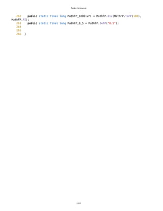 Zarko Acimovic
180 Math.pow(Math.sin((lat1-lat2)/2), 2)
181 +
182
Math.cos(lat1)*Math.cos(lat2)*Math.pow(Math.sin((lon2-lon1)/2), 2)
183 )
184 );
185 */
186
187 /*
188 System.out.print("latFrom: "+MathFP.toString(latFrom));
189 System.out.println(" lonFrom: "+MathFP.toString(lonFrom));
190 System.out.print("latTo: "+MathFP.toString(latTo));
191 System.out.println(" lonTo: "+MathFP.toString(lonTo));
192 */
193
194 long p1=MathFP.sin(MathFP.div((latFrom-latTo), MathFP_2));
195 p1 = MathFP.mul(p1, MathFP.toFP(1000000));
196 //System.out.println(" p1: "+MathFP.toString(p1));
197 p1 = MathFP.mul(p1, p1);
198 //System.out.println(" p1: "+MathFP.toString(p1));
199
200 long p2=MathFP.sin(MathFP.div((lonTo-lonFrom), MathFP_2));
201 p2 = MathFP.mul(p2, MathFP.toFP(1000000));
202 //System.out.println(" p2: "+MathFP.toString(p2));
203 p2 = MathFP.mul(p2, p2);
204 //System.out.println(" p2: "+MathFP.toString(p2));
205
206 long sqrtarg=p1
+MathFP.mul(MathFP.mul(MathFP.cos(latFrom),MathFP.cos(latTo)),p2);
207 //System.out.println(" sqrtarg: "+MathFP.toString(sqrtarg));
208
209 sqrtarg=MathFP.sqrt(sqrtarg);
210 //System.out.println(" sqrtarg: "+MathFP.toString(sqrtarg));
211
212 long distance;
213 if (sqrtarg>MathFP.toFP(19000)) { //toFP("0.019")*1000000 - boundary
for MathFP.asin approximation by X
214 // calculation is erroneus for small angles
215 long asinarg=MathFP.div(sqrtarg, MathFP.toFP(1000000));
216 //System.out.println(" > asinarg: "+MathFP.toString(asinarg));
217 asinarg=MathFP.asin(asinarg);
218 //System.out.println(" > asinarg: "+MathFP.toString(asinarg));
219 distance = MathFP.mul(EARTH_RADIUS2, asinarg);
220 //System.out.println(" distance asin: "+MathFP.toString(distance));
221 } else {
222 //asin(X) is aproximately equall to X,
223 //This approximation allow us to change the order of multiplication
and division in order to reduce loss of significant digits
224
225 distance = MathFP.mul(EARTH_RADIUS2, sqrtarg);
226 //System.out.println(" > distance: "+MathFP.toString(distance));
xxvi
 