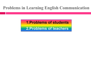 Development of communication skills in teaching & learning English ...