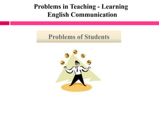 Development of communication skills in teaching & learning English ...
