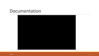 Documentation
5/9/2016 8
 