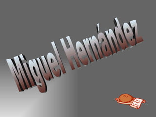 Miguel Hernández 