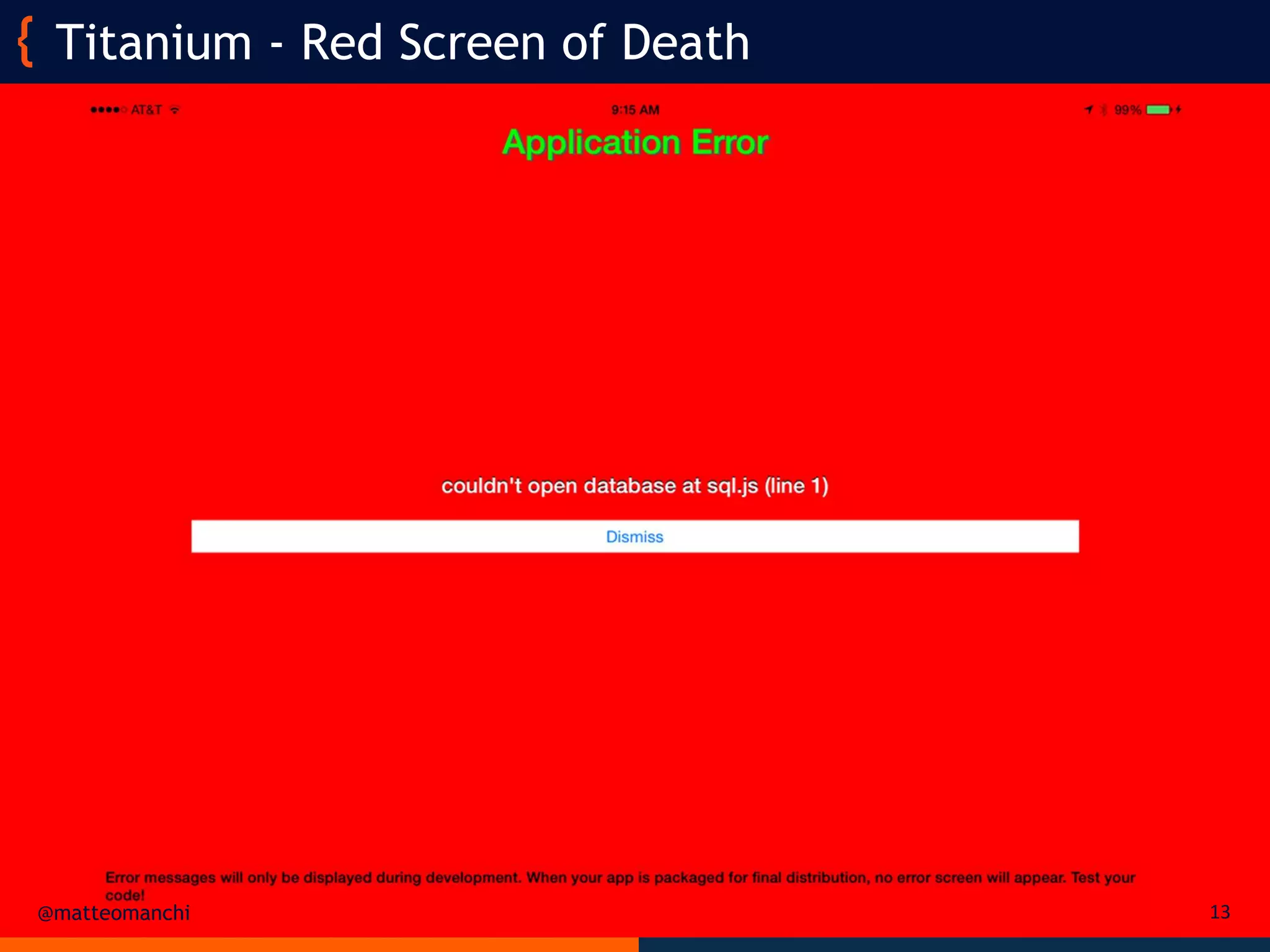 @matteomanchi
Titanium - Red Screen of Death
13
 