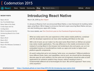 @matteomanchi
Codemotion 2015
https://facebook.github.io/react/blog/2015/03/26/introducing-react-native.html 20
 