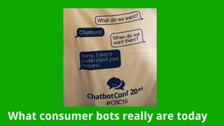 What consumer bots really are today
 