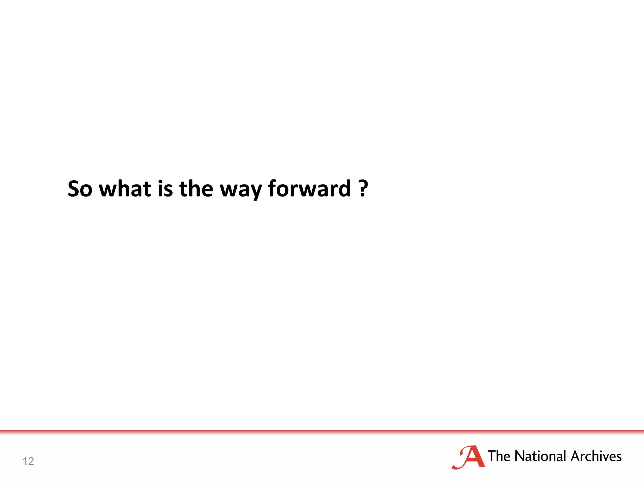 So what is the way forward ? 