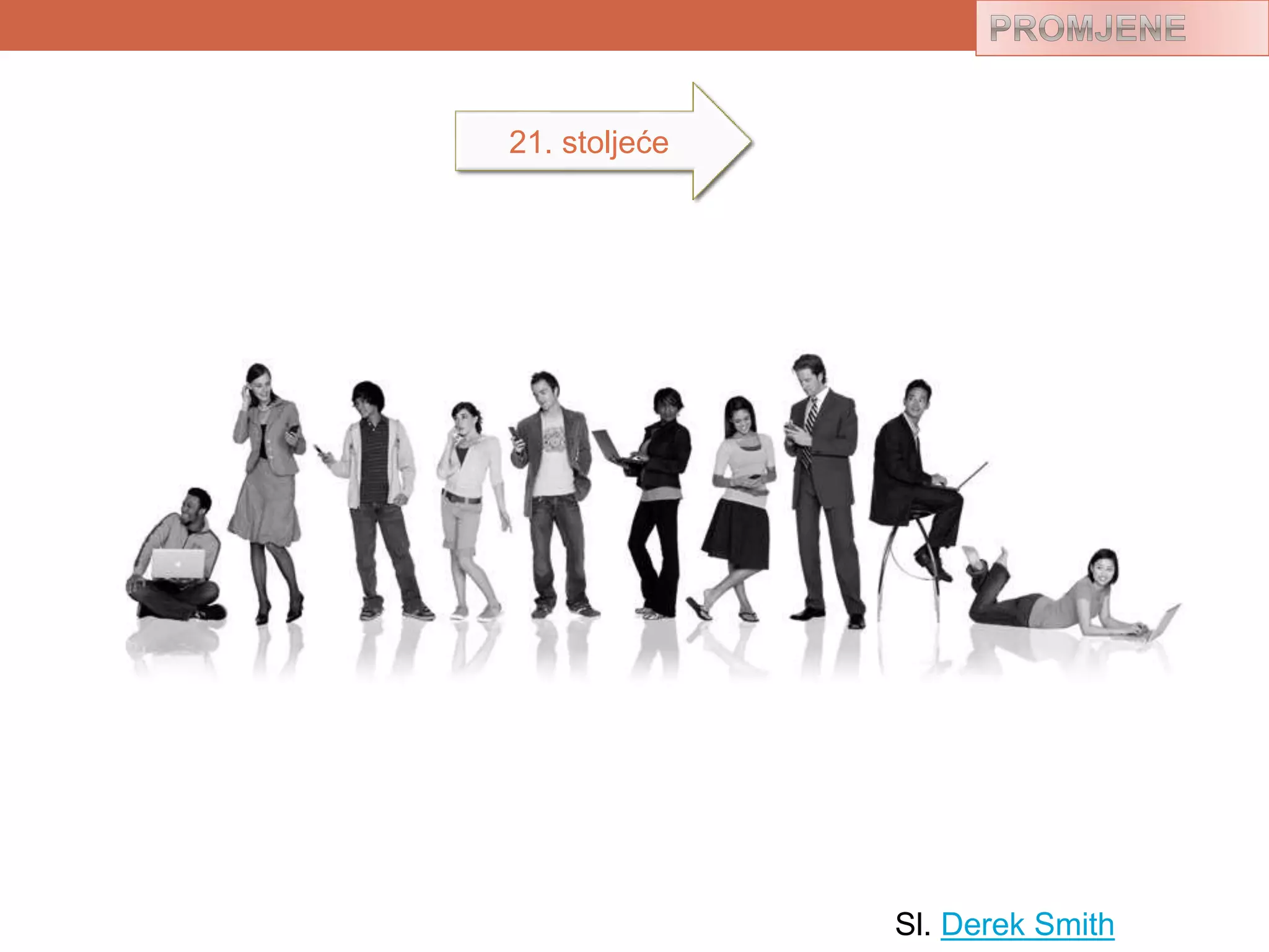 Sl. Derek Smith 
21. stoljeće 
 