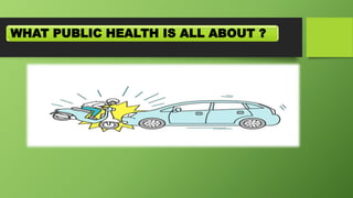 Definition and concepts of public health | PPTX
