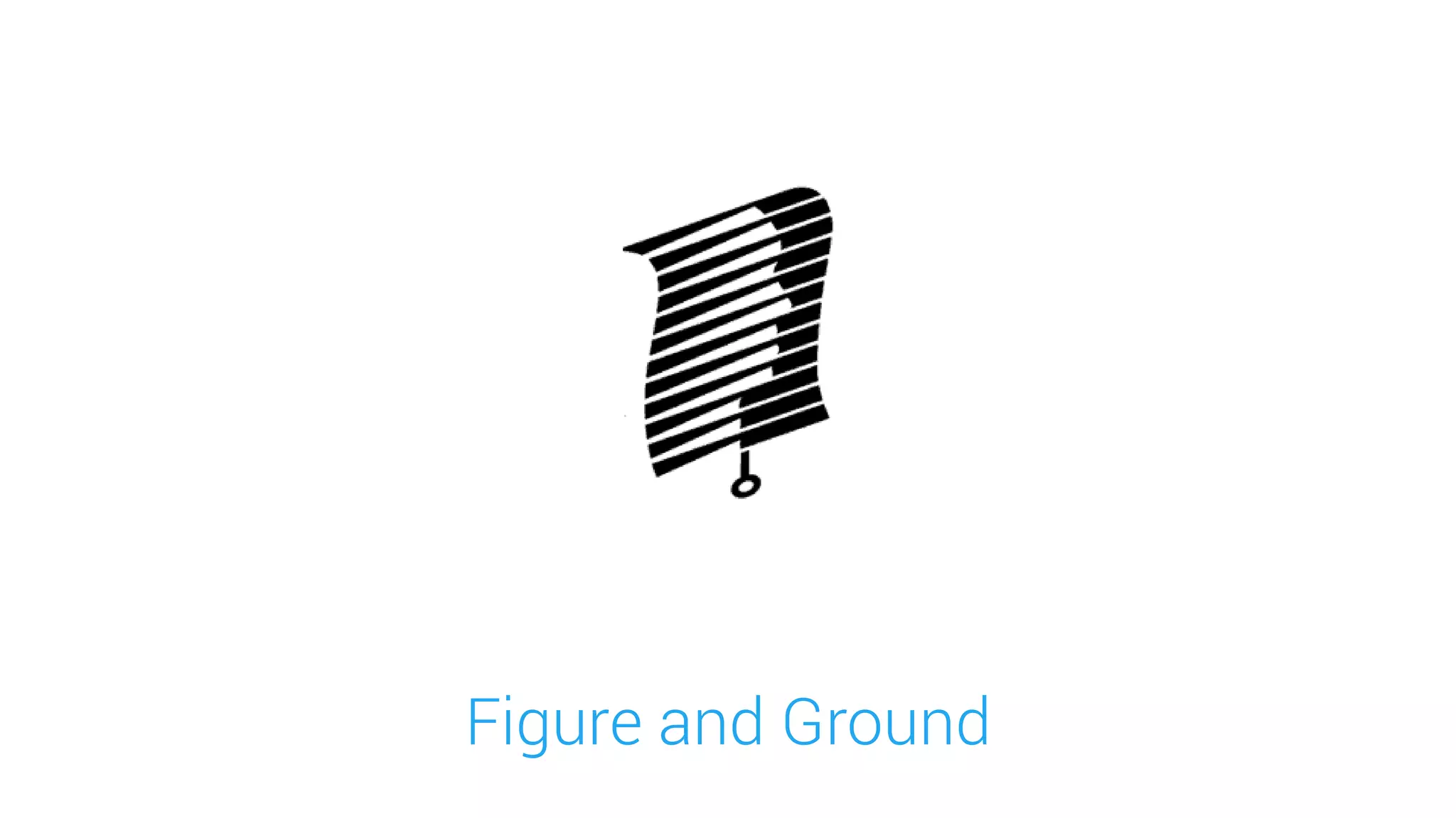 Figure and Ground  