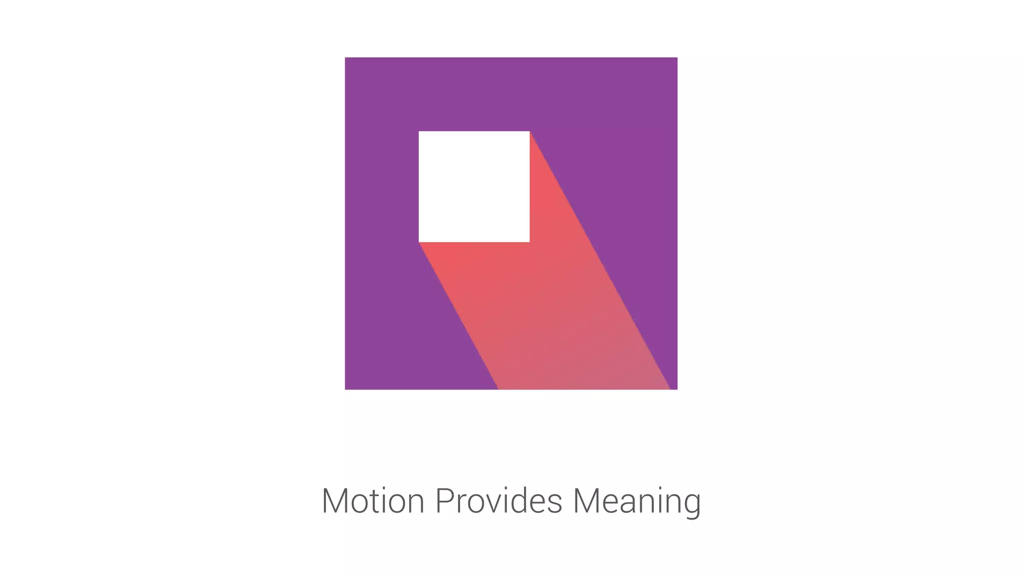 Motion Provides Meaning  