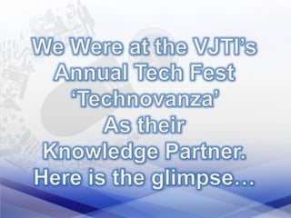  “BE A CHATUR” summit at Technovanz the annual technology fest of VJIT College in Matunga