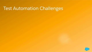 ​ Test Automation Challenges
 