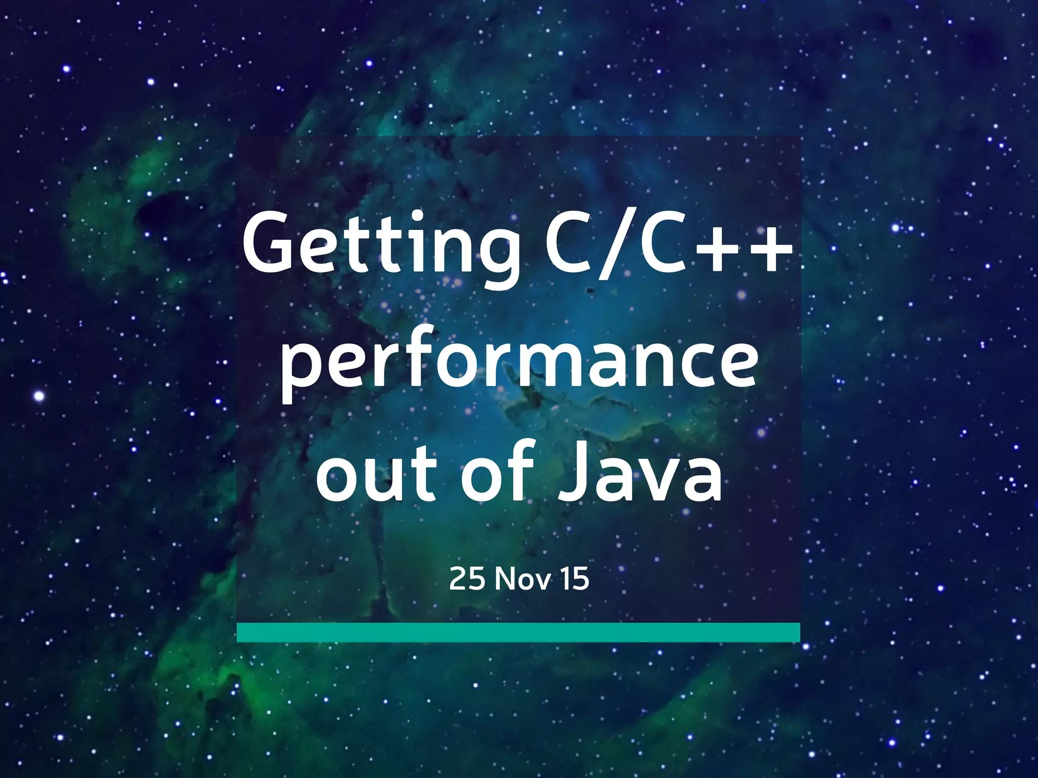 vJUG Getting C C++ performance out of java | PPT