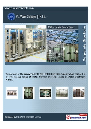 We are one of the renowned ISO 9001:2000 Certified organization engaged in
offering unique range of Water Purifier and wide range of Water treatment
Plants.
 