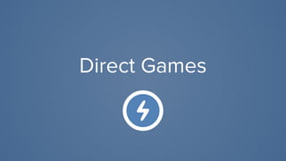 Direct Games
 