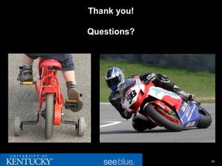 Thank you!

Questions?




             39
 