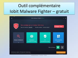 Outil complémentaire
Iobit Malware Fighter – gratuit
Médiathèque - Lorient - 2016
 
