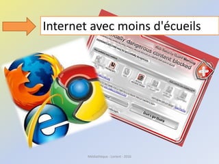 Internet avec moins d'écueils
Médiathèque - Lorient - 2016
 