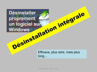 Médiathèque - Lorient - 2016
Efficace, plus sûre, mais plus
long…
 