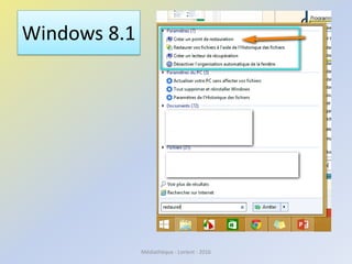 Windows 8.1
Médiathèque - Lorient - 2016
 