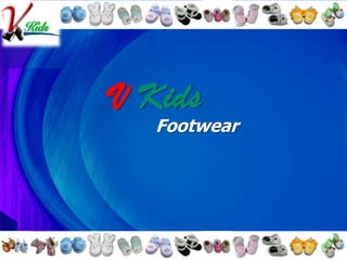 V Kids
Footwear
 