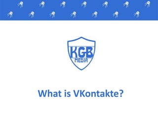 What is VKontakte?
 