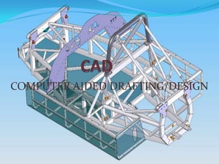 CAD COMPUTER AIDED DRAFTING/DESIGN 