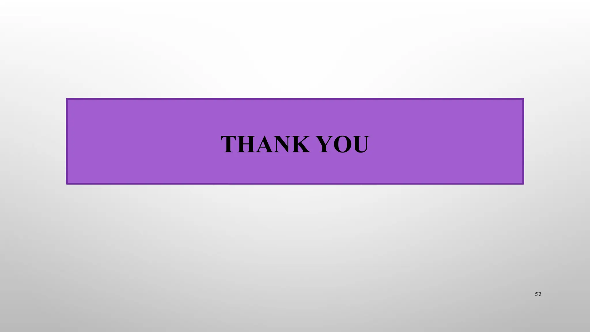 52
THANK YOU
 