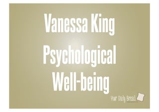 VanessaKing-
Psychological
Well-being
SustenanceForLife
!
 