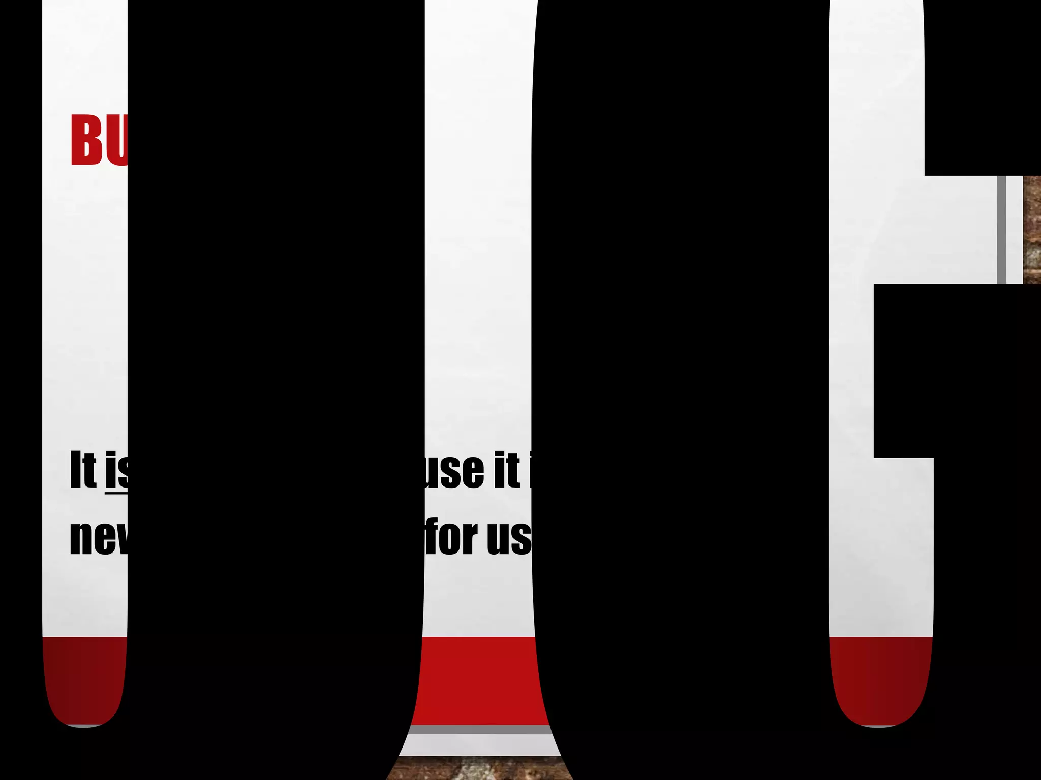 BUT…
It is true, and because it is, it means
new opportunities for us and the public
 