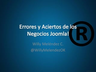 Willy Meléndez C.
@WillyMelendezOK
 
