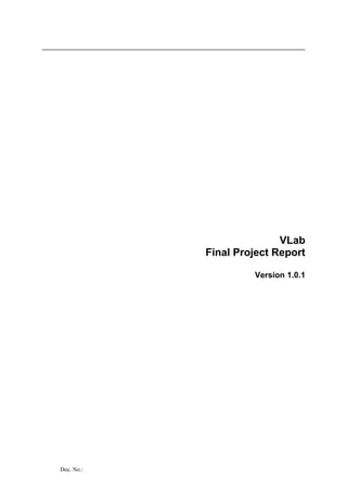 VLab
Final Project Report
Version 1.0.1
Doc. No.:
 