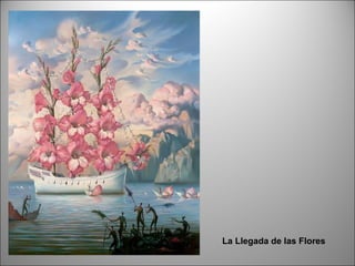 La Llegada de las Flores 