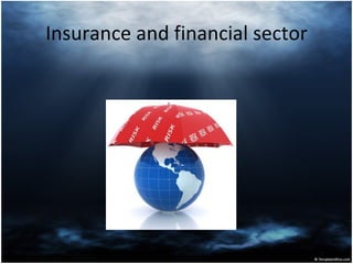 Insurance and financial sector 