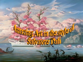 Amazing Art in the style of Salvatore Dali 