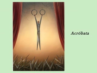 Acróbata
 