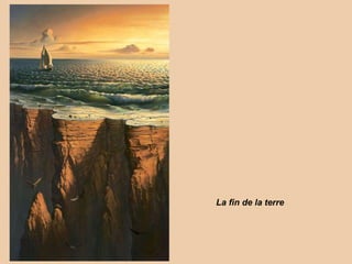 La fin de la terre 