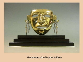 Des boucles d'oreille pour la Reine 