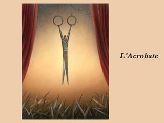 L’Acrobate 